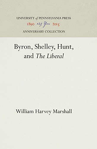9781512813005: Byron, Shelley, Hunt, and "The Liberal"