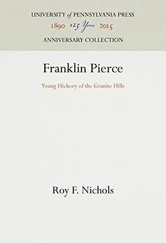 9781512813364: Franklin Pierce: Young Hickory of the Granite Hills (Anniversary Collection)