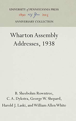 Stock image for Wharton Assembly Addresses, 1938 (Anniversary Collection) for sale by Lucky's Textbooks