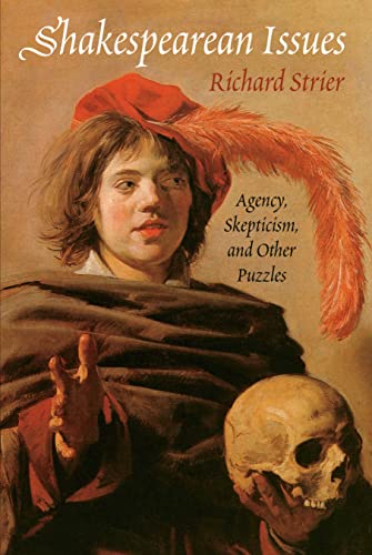 Imagen de archivo de Shakespearean Issues: Agency, Skepticism, and Other Puzzles a la venta por HPB-Red