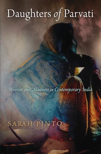 9781512823745: Daughters of Parvati: Women and Madness in Contemporary India (Contemporary Ethnography)