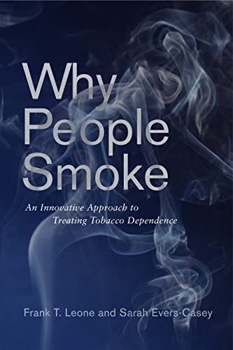 Beispielbild fr Why People Smoke - An Innovative Approach to Treating Tobacco Dependence zum Verkauf von PBShop.store US