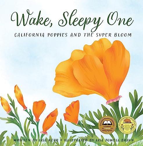 Beispielbild fr Wake, Sleepy One: California Poppies and the Super Bloom zum Verkauf von ThriftBooks-Dallas