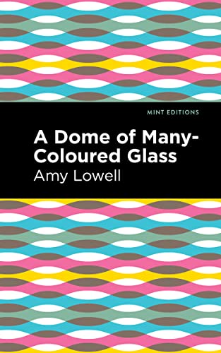 Beispielbild fr A Dome of Many-Coloured Glass (Mint Editions-Reading With Pride) zum Verkauf von Lakeside Books