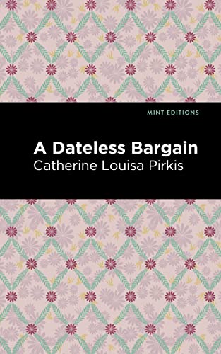 9781513132907: A Dateless Bargain (Mint Editions)