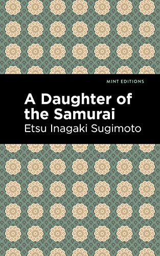 9781513133331: A Daughter of the Samurai (Mint Editions)