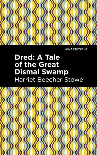 Stock image for Dred A Tale of the Great Dismal Swamp (Mint Editions (Women Writers)) for sale by Lakeside Books