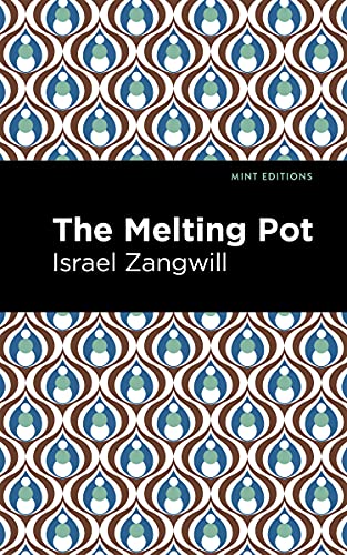 Beispielbild fr The Melting Pot (Mint Editions (Jewish Writers Stories, History and Traditions)) zum Verkauf von Lakeside Books