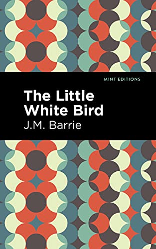 Stock image for The Little White Bird (Mint Editions-Fantasy and Fairytale) for sale by Lakeside Books
