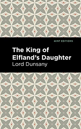 Stock image for The King of Elflands Daughter (Mint Editions (Fantasy and Fairytale)) for sale by Lakeside Books