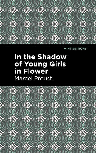 Imagen de archivo de In the Shadow of Young Girls in Flower (Mint Editions (Reading With Pride)) a la venta por GF Books, Inc.