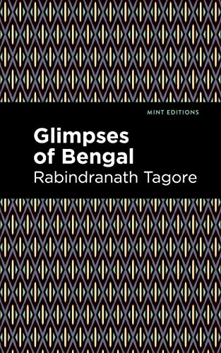 Imagen de archivo de Glimpses of Bengal The Letters of Rabindranath Tagore (Mint Editions (Voices From API)) a la venta por Lakeside Books