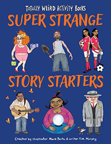 Stock image for Super Strange Story Starters (Totally Weird Activity Books) for sale by HPB Inc.