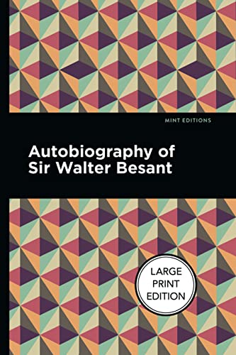Stock image for Autobiography of Sir Walter Besant for sale by Revaluation Books