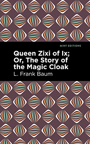 Imagen de archivo de Queen Zixi of IX (Mint Editions) a la venta por Lakeside Books