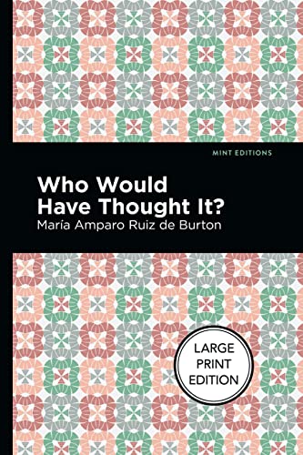 9781513137186: Who Would Have Thought It?: Large Print Edition - A Novel (Mint Editions (Large Print Library))