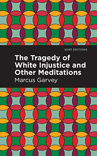 Stock image for The Tragedy of White Injustice and Other Meditations for sale by Revaluation Books