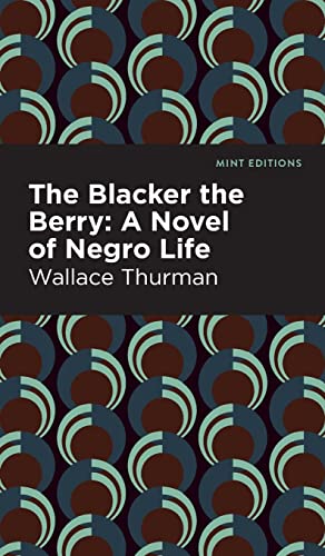 Imagen de archivo de The Blacker the Berry: A Novel of Negro Life a la venta por ThriftBooks-Dallas