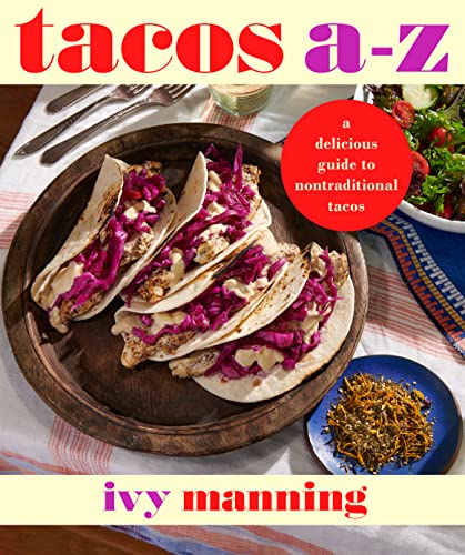 9781513141435: Tacos A-Z: A Delicious Guide to Non-traditional Tacos