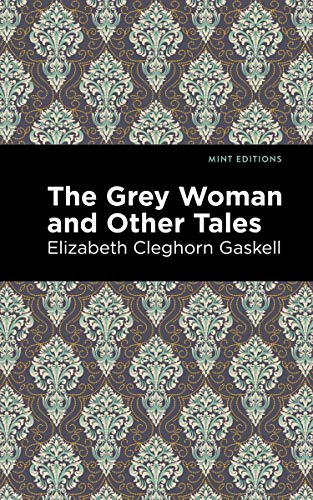 9781513205052: The Grey Woman and Other Tales (Mint Editions)