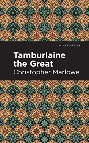 9781513205120: Tamburlaine the Great (Mint Editions (Plays))