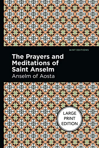 Stock image for The Prayers and Meditations of St. Anslem (Mint Editions (Philosophical and Theological Work)) for sale by Lakeside Books