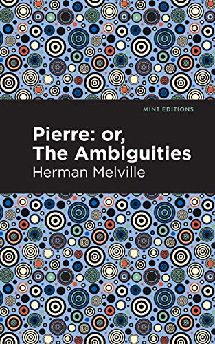 Stock image for Pierre (Or, the Ambiguities) (Mint Editions (Psychology and Psychological Fiction)) for sale by GF Books, Inc.