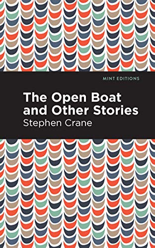 

The Open Boat and Other Stories (Mint Editions (Short Story Collections and Anthologies))
