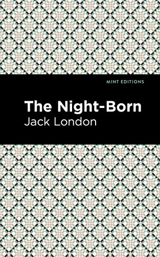 Beispielbild fr The Night-Born (Mint Editions (Short Story Collections and Anthologies)) zum Verkauf von Lakeside Books