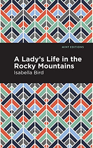 9781513206714: A Lady's Life in the Rocky Mountains (Mint Editions)