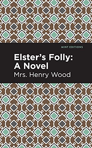 Imagen de archivo de Elsters Folly A Novel (Mint Editions (Women Writers)) a la venta por Lakeside Books