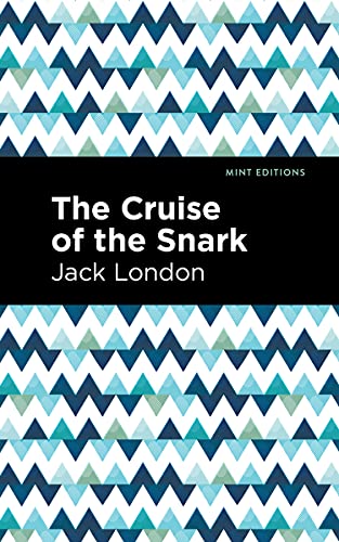 Stock image for The Cruise of the Snark (Mint Editions (Travel Narratives)) for sale by Lakeside Books