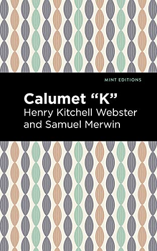 Stock image for Calumet "K" (Mint Editions (Political and Social Narratives)) for sale by GF Books, Inc.