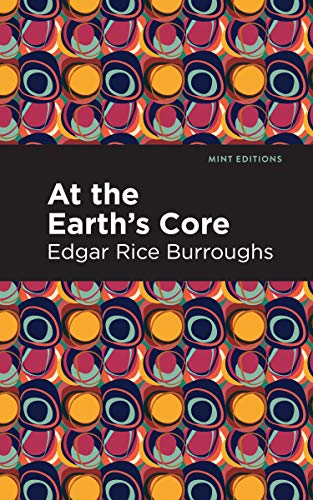 9781513208084: At the Earth's Core (Mint Editions)