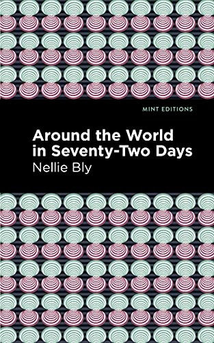 9781513208114: Around the World in Seventy-Two Days (Mint Editions)