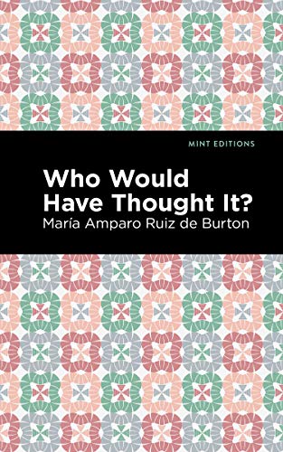 9781513208343: Who Would Have Thought It?: A Novel (Mint Editions (Historical Fiction))