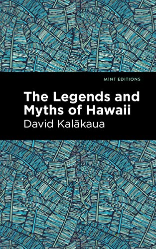 9781513208909: The Legends and Myths of Hawaii (Mint Editions - Hawaiian Library)