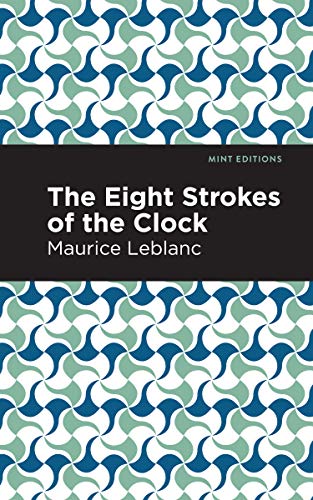 9781513209135: The Eight Strokes of the Clock (Mint Editions―Crime, Thrillers and Detective Work)