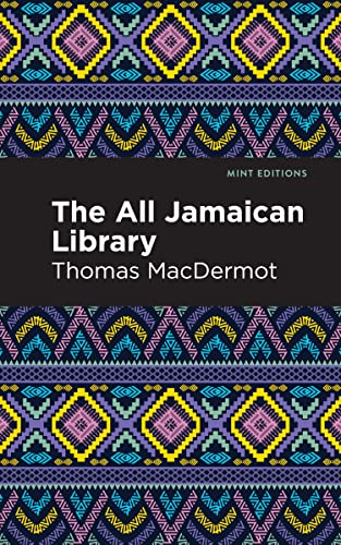 Stock image for The All Jamaican Library (Mint Editions (Tales From the Caribbean)) [Paperback] MacDermot, Thomas and Editions, Mint for sale by Lakeside Books