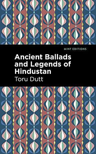 Beispielbild fr Ancient Ballads and Legends of Hindustan (Mint Editions (Voices From API)) zum Verkauf von Lakeside Books