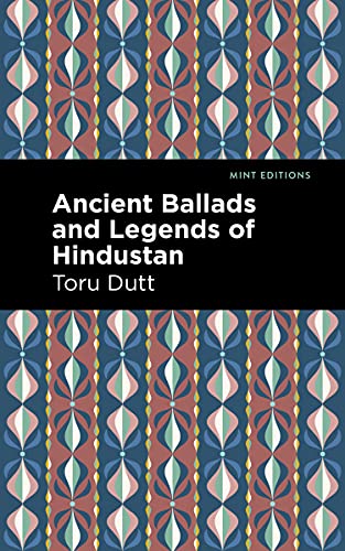 Stock image for Ancient Ballads and Legends of Hindustan (Mint Editions (Voices From API)) for sale by Lakeside Books