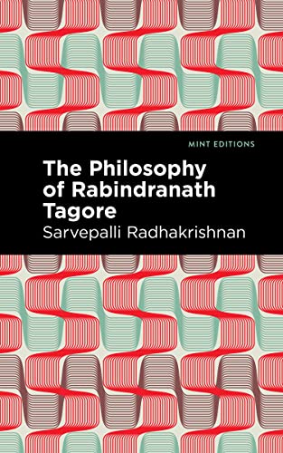 Beispielbild fr The Philosophy of Rabindranath Tagore (Mint Editions (Voices From API)) zum Verkauf von Lakeside Books