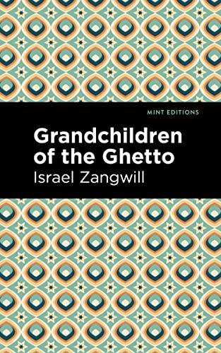 Imagen de archivo de Grandchildren of the Ghetto (Mint Editions (Jewish Writers Stories, History and Traditions)) a la venta por Lakeside Books