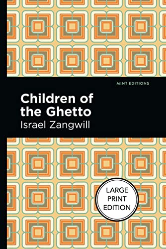 9781513216478: Children of the Ghetto: A Study of a Peculiar People (Mint Editions (Jewish Writers: Stories, History and Traditions))