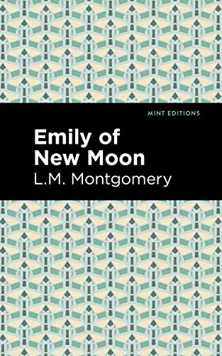 

Emily of New Moon (Mint Editions (The Children's Library))