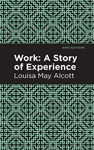 Stock image for Work: A Story of Experience (Mint Editions) for sale by Lakeside Books