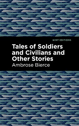 Stock image for Tales of Soldiers and Civilians (Mint Editions) for sale by Lakeside Books