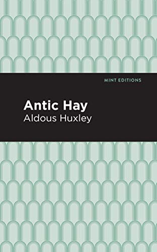 9781513219622: Antic Hay (Mint Editions (Humorous and Satirical Narratives))