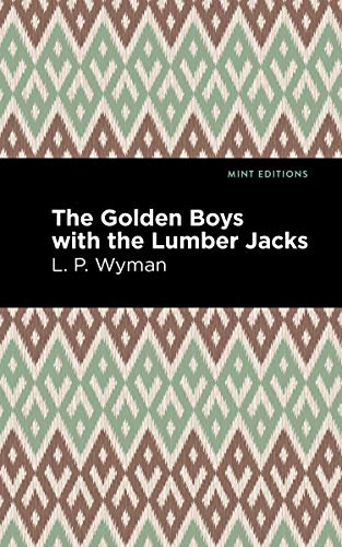 Beispielbild fr The Golden Boys with the Lumber Jacks (Mint Editions) zum Verkauf von Lakeside Books