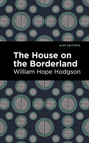 Imagen de archivo de The House on the Borderland (Mint Editions) a la venta por Lakeside Books
